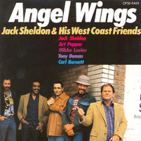 Angel wings : Jack Sheldon and his West Coast friends. (VINYL)