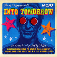 Mojo. Into tomorrow : 15 tracks picked by Weller.