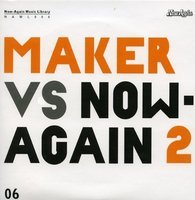 Maker vs now-again 2