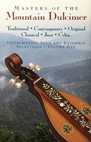 Masters of the mountain dulcimer. Volume one : instrumental selections.