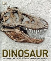 Dinosaurs : the definitive visual guide to prehistoric animals