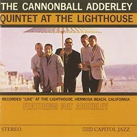 The Cannonball Adderly Quintet at the Lighthouse. (VINYL)