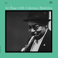 At ease with Coleman Hawkins. (VINYL)