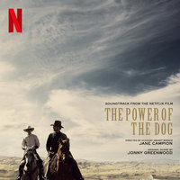 The power of the dog : soundtrack from the netflix film