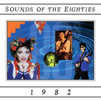Sounds of the eighties : 1982.