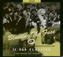 Blowing the fuse. 31 R & B classics that rocked the jukebox in 1960.