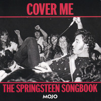 Mojo. Cover me : the Springsteen songbook.