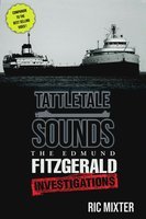 Tattletale sounds : The Edmund Fitzgerald investigations