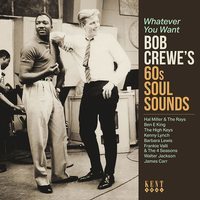  Whatever you want : Bob Crewe's 60s soul sounds