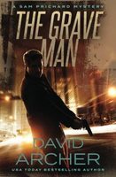 The grave man : a Sam Prichard mystery