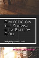Dialectic on the survival of a battery doll : the fight against office politics