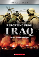 Reporting from Iraq : on the ground in Fallujah