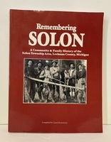 Remembering Solon : a community & family history of the Solon Township Area, Leelanau County, Michigan