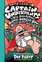 Captain Underpants and the big, bad battle of the Bionic Booger Boy. Part 1, The night of the nasty nostril nuggets : the sixth epic novel (AUDIOBOOK)