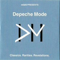 Mojo presents. Depeche Mode : classics, rarities, revelations