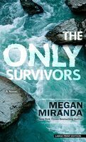 The only survivors : a novel (LARGE PRINT)