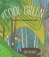 Cool green : amazing, remarkable trees (AUDIOBOOK)