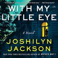 With my little eye : a novel (AUDIOBOOK)