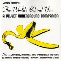 Mojo presents. The world's behind you : a Velvet Underground companion.