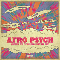 Afro psych. Journeys into psychedelic Africa 1972-1977. (VINYL)