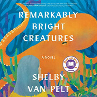 Remarkably bright creatures (AUDIOBOOK)