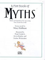 A first book of myths : myths and legends for the very young from around the world