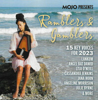 Mojo presents. Ramblers & gamblers : [15 key voices for 2023].
