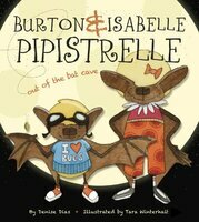 Burton & Isabelle Pipistrelle : out of the bat cave
