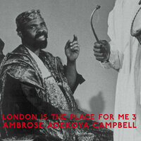 London is the place for me. 3, Ambrose Adekoya Campbell.