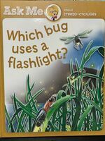 Ask me about creepy-crawlies : which bug uses a flashlight?.