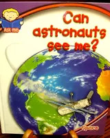 Ask me about space : Can astronauts see me?