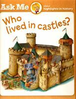 Ask me about highlights in history : Who lived in castles?