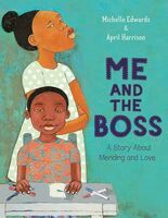 Me and the boss : a story about mending and love (AUDIOBOOK)