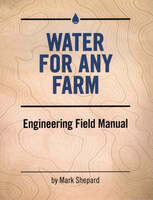 Water for any farm : Engineering field manual
