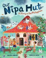 Our nipa hut : a story in the Philippines (AUDIOBOOK)