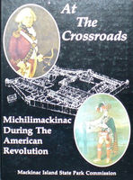 At the crossroads : Michilimackinac during the American Revolution
