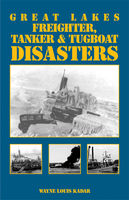 Great Lakes freighter, tanker & tugboat disasters