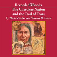 The Cherokee Nation and the Trail of Tears (AUDIOBOOK)