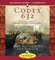 Codex 632 : [a novel about the secret identity of Christopher Columbus] (AUDIOBOOK)