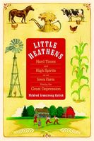 Little heathens : hard times and high spirits on an Iowa farm during the Great Depression (AUDIOBOOK)