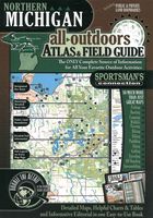 Northern Michigan all-outdoors atlas & field guide