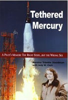 Tethered Mercury : a pilot's memoir : the right stuff-- but the wrong sex
